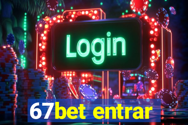 67bet entrar